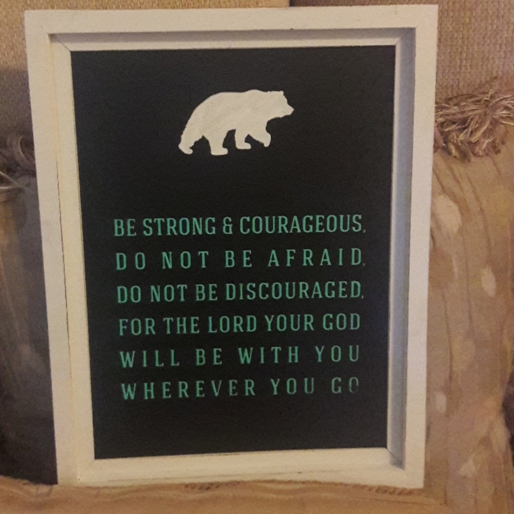 Be Courageous